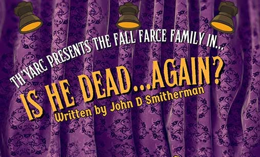 Is he Dead again? presented by TH'Yarc